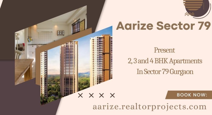 Aarize Sector 79 Gurugram - You Can Afford To Dwell Well