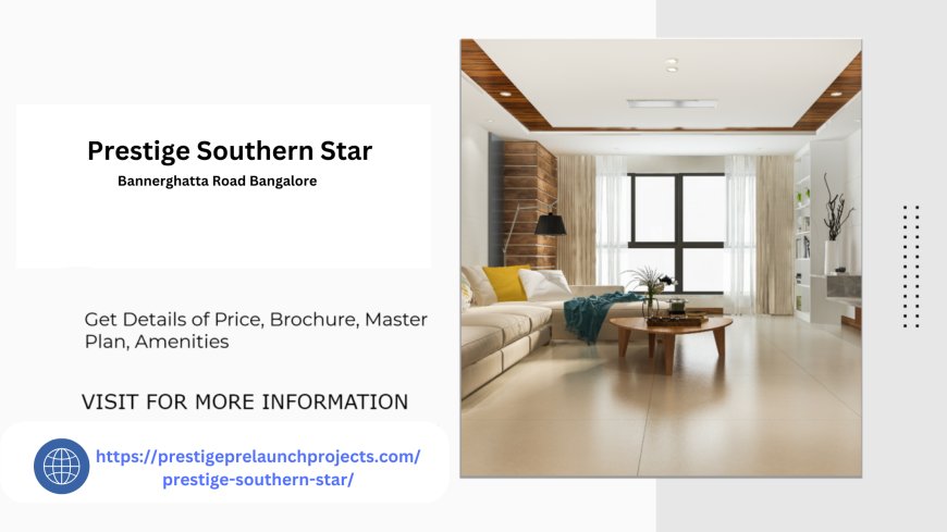 Prestige Southern Star Whitefield Luxurious Flats In Bangalore"