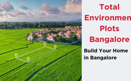 Total Environment Plots Bangalore: Craft Bespoke Homesteads in India’s Silicon Valley