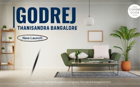 Godrej Thanisandra: A Premium Residential Address in North Bangalore