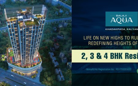 New Projects in Khadakpada: Balaji Aqua – A Luxurious Living Experience in Kalyan West