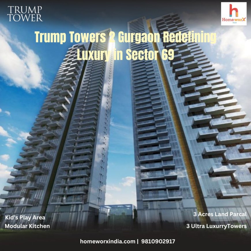 Trum Towers 2 sector 69 Gurgaon