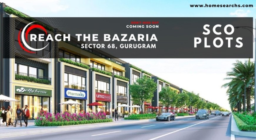 Reach The Bazaria | Sector 68 Gurugram | Elevate Your Business to Rise Beyond Limits