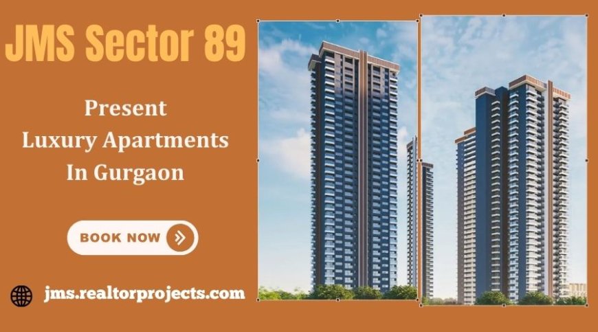 Flats In JMS Sector 89 Gurgaon - Where Convenience Meets Comfort