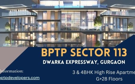 BPTP Sector 113 Gurgaon: Explore Premium Living