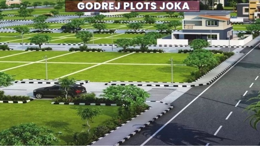 Godrej Plots Joka: Premium Residential Plots in Kolkata