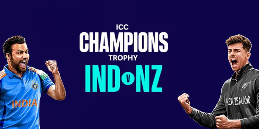 ICC Champions Trophy 2025 Final: India vs New Zealand – Epic Showdown Awaits!