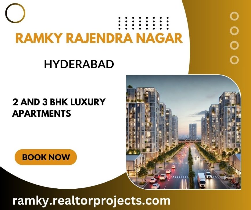 Ramky  Project In Rajendra Nagar Hyderabad -Where Life Thrives