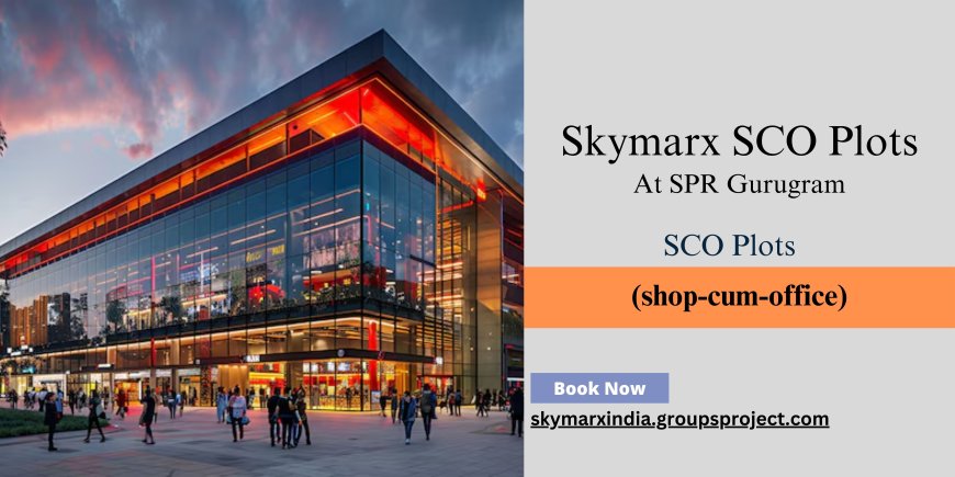 Skymarx Southern Peripheral Road Gurgaon – Connecting you to your perfect property