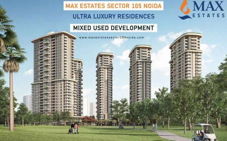 Max Estates Sector 105 Noida: Where Lifestyle, Comfort & Community Converge