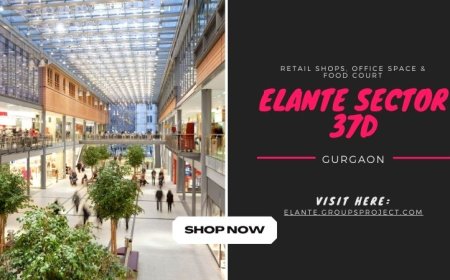 Elante Sector 37D Gurgaon – Investing in Your Lifestyle