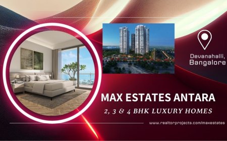 Max Estates Antara Bangalore: A Nature-Inspired Residential Retreat