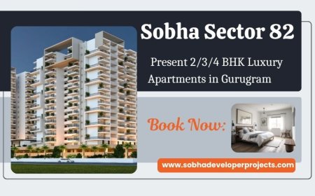 Sobha Sector 82 Project - Your Next Adventure Starts Here