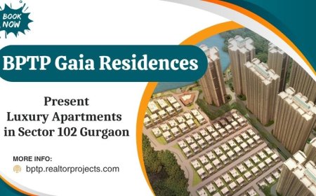 BPTP Gaia Residences Sector 102 Gurgaon - The Lifestyle You Deserve
