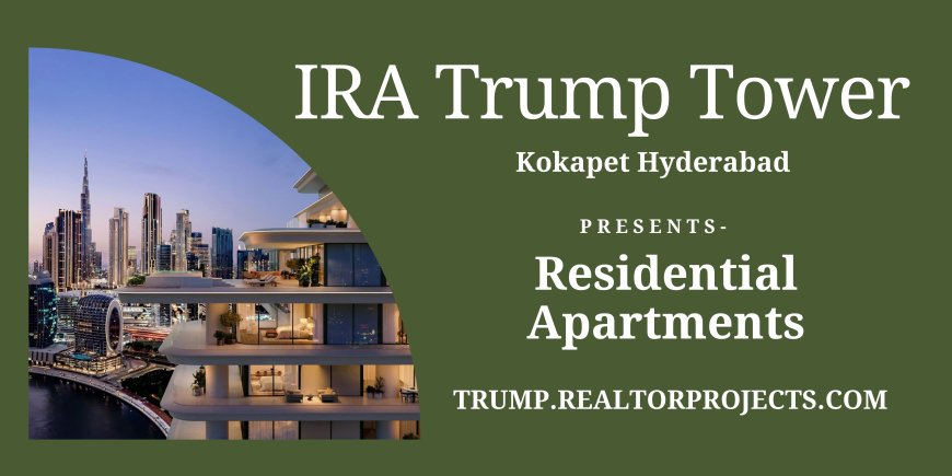 Trump Tower Hyderabad - Designed With Love And Care