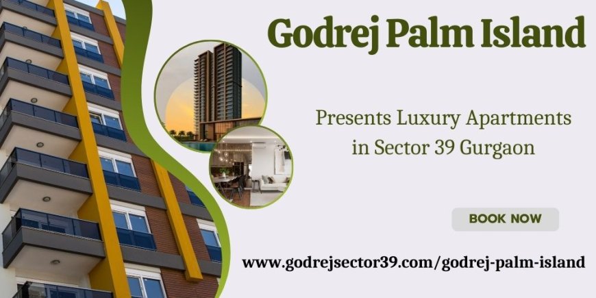 Godrej Palm Island - The Ultimate Urban Experience