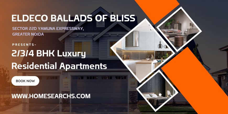 Eldeco Ballads of Bliss Sector 22D Yamuna Expressway Greater Noida