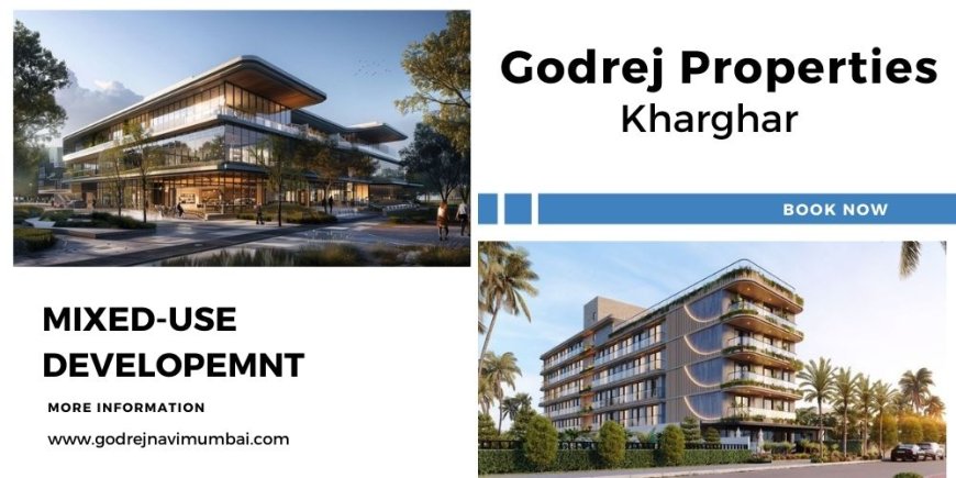 Godrej Kharghar Mumbai – Selling houses, creating homes