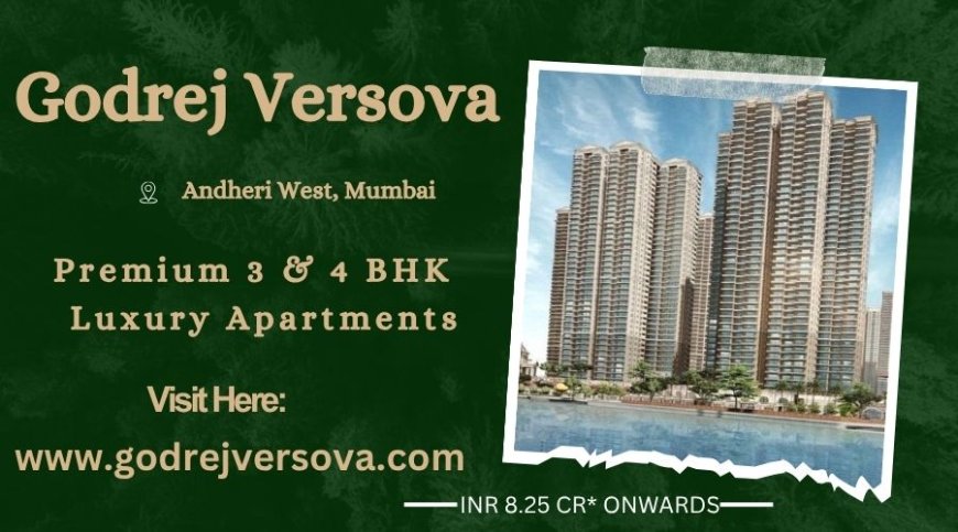 Godrej Project In Versova - Elevate Your Living Experience