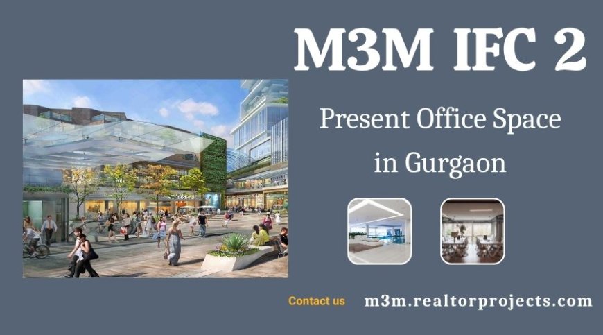 M3M Commercial Project Gurgaon - Work Where Innovation Meets Inspiration