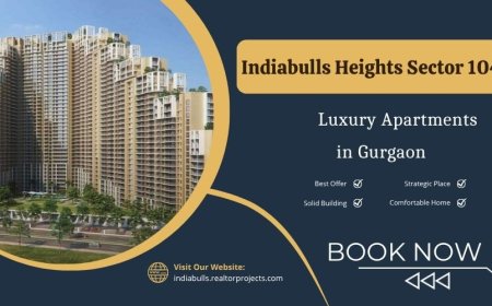 Indiabulls Heights Sector 104 in Gurgaon - The Ideal Place to Live