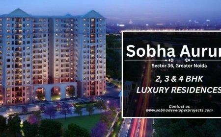 Sobha Aurum Sector 36: Redefining Luxury Living in Greater Noida