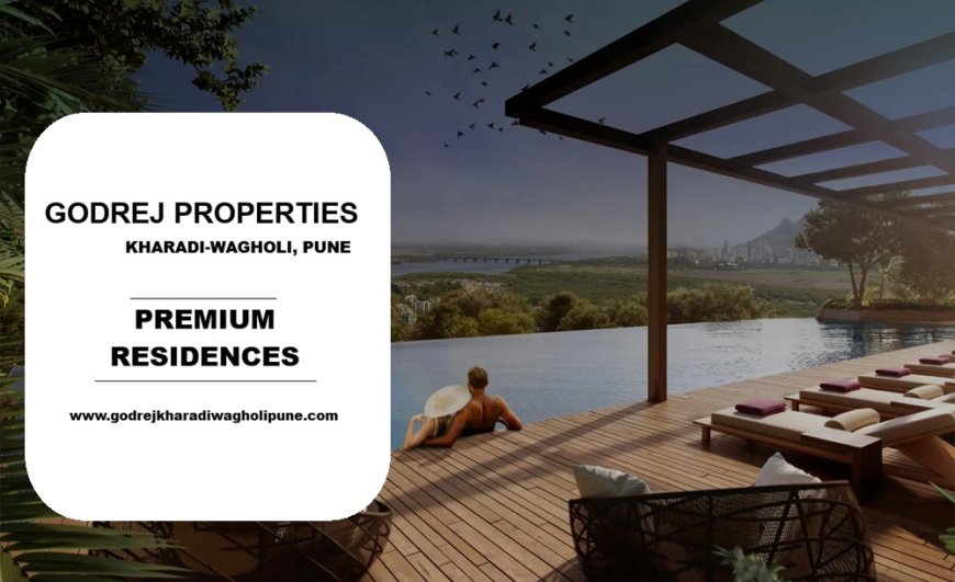Godrej Kharadi-Wagholi Pune | Upcoming Residential Launch By Godrej Properties