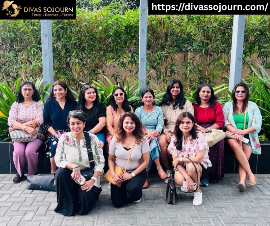Divas Sojourn: The Best Ladies Tour Group in India