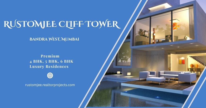Rustomjee Cliff Tower Bandra West - Closed To All Your Need in Mumbai