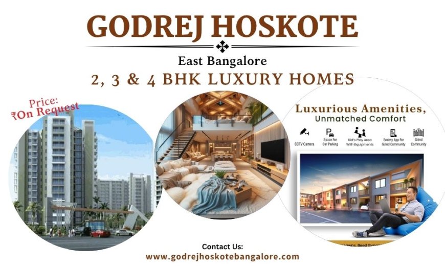 Godrej Hoskote Bangalore | Welcome To Address Of Generation