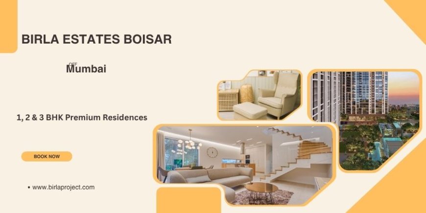 Birla Estates Boisar Mumbai - Luxe Living Life
