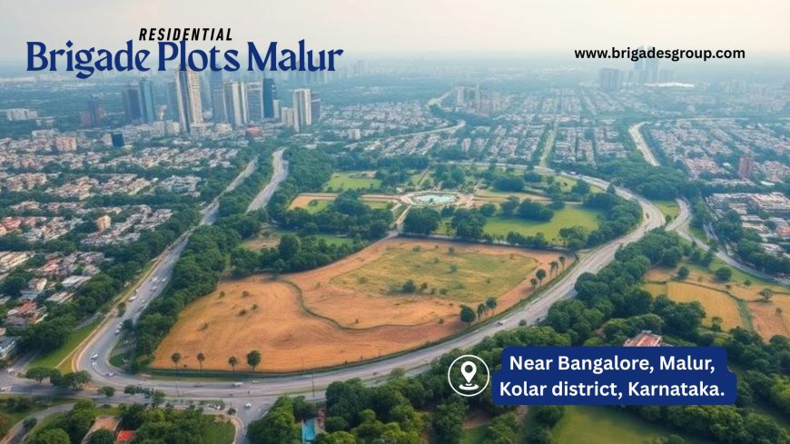 Brigade Plots Malur | Pre-Launch Premium Plotted Homes