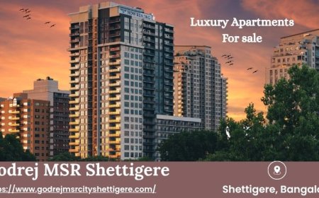 Godrej MSR Shettigere: Experience Contemporary Luxury in Bangalore