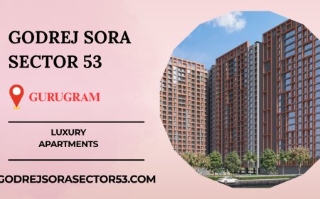 Godrej Sora Sector 53 Gurgaon – A New Era of Luxury Homes Begins Here