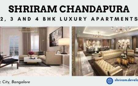 Shriram Chandapura Bangalore | A Choice To Remember For A Lifetime