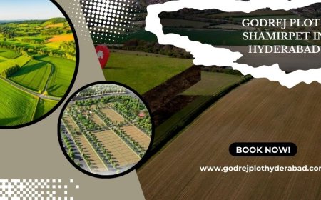 Godrej Plots Shamirpet Projects In Hyderabad  With its Prime Location