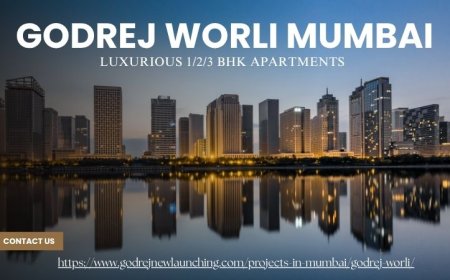 Godrej Worli Mumbai - Destination for Premium Living