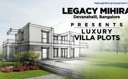 Legacy Mihira: Luxury Villa Plots in Devanahalli North Bangalore