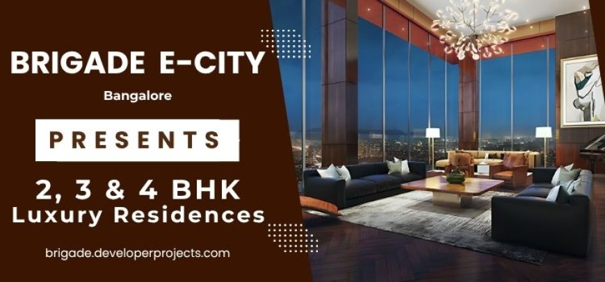 Brigade Plots Electronic City Bangalore | Step Into Contemporary Bliss