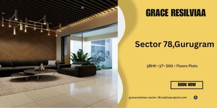 Grace Resilviaa Sector 78 Gurugram - Keys to Happiness