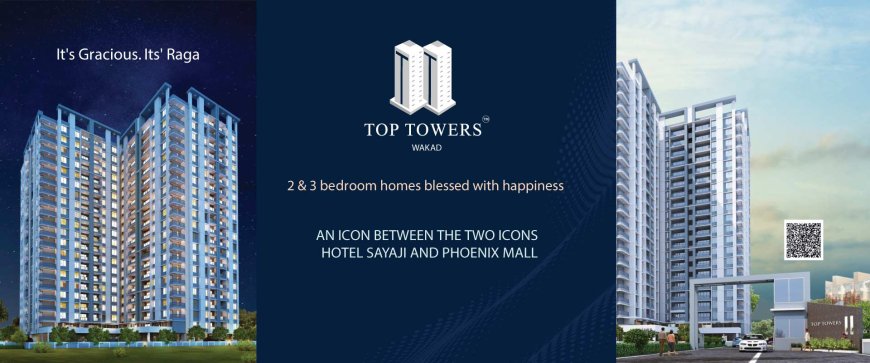 TOP TOWERS – 2 & 3 BHK Premium