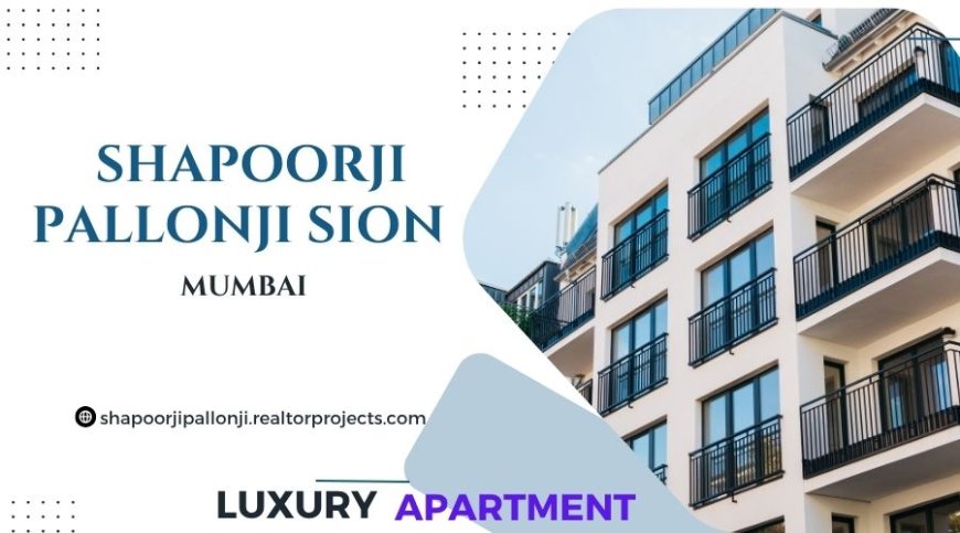 Shapoorji Pallonji Sion Mumbai -  You Live Only Once. Live It Up