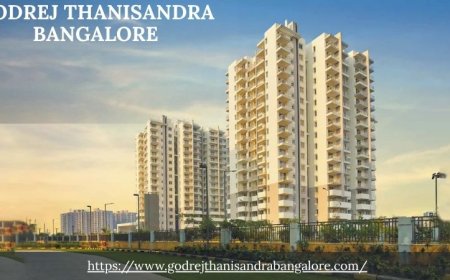 Godrej Thanisandra Bangalore: A New Benchmark in Modern Living