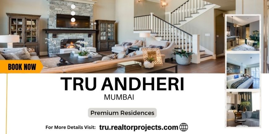 TRU Andheri - Home is where the smart is Mumbai