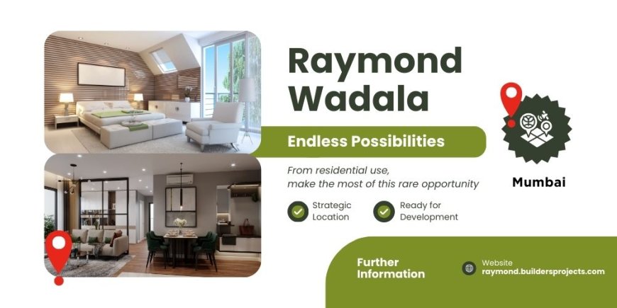 Raymond Wadala Mumbai - Making dreams come to life