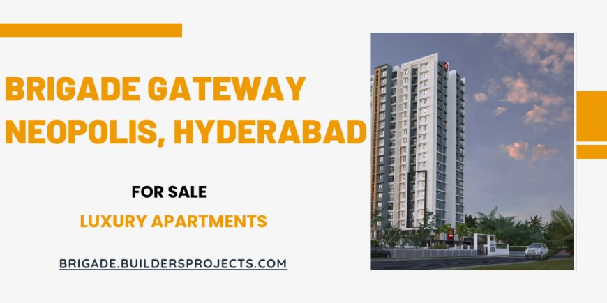 Brigade Gateway Kokapet Hyderabad – A Lifestyle Choice Beyond Ordinary