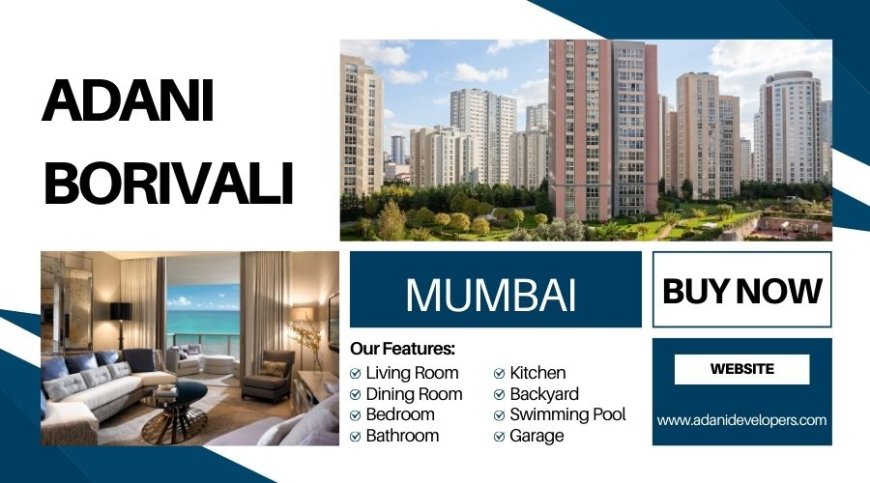 Adani Borivali | Make It Memorable In Mumbai