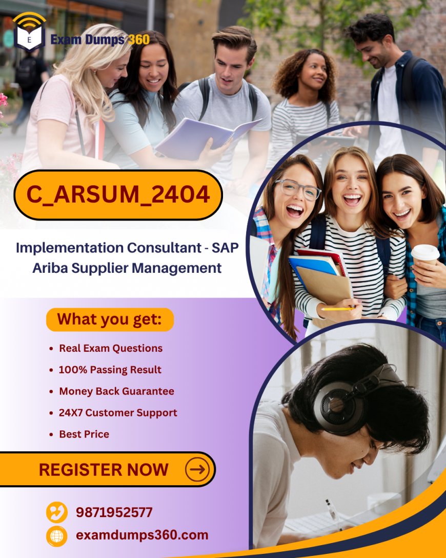 Boost Your Success with C_ARSUM_2404 SAP Examdumps in Bangalore