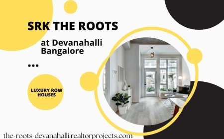 Luxury Living at SRK The Roots, Devanahalli Bangalore