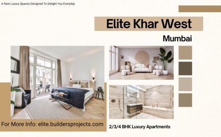 Elite Khar West | The Ultimate Vicinity In Mumbai